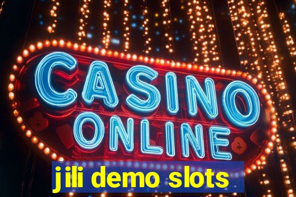 jili demo slots